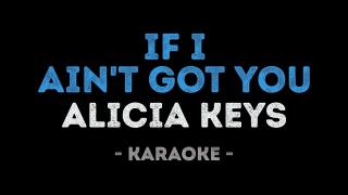 Alicia Keys - If I Ain't Got You (Karaoke)