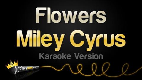 Miley Cyrus - Flowers (Караоке)