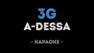 A-Dessa - 3G (Караоке)