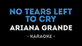 Ariana Grande - No Tears Left To Cry (Karaoke)