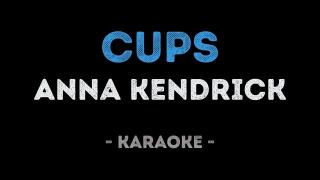Anna Kendrick - Cups (Karaoke)